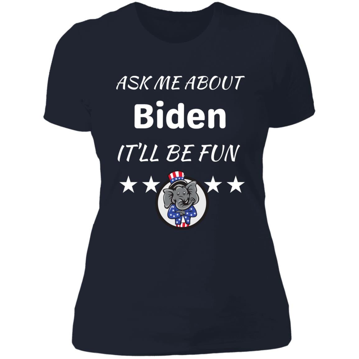 Ask Me About Biden Ladies' T-Shirt - JoeBeGone