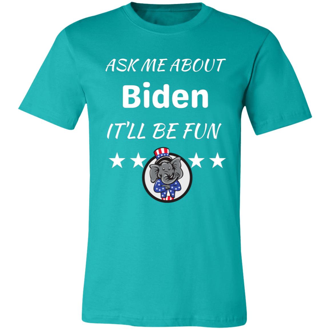 Ask Me About Biden T-Shirt - JoeBeGone