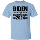 Biden For Nursing Home Anti-Biden T-Shirt - JoeBeGone
