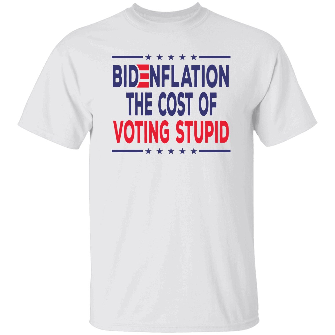 Bidenflation The Cost of Voting Stupid Anti-Biden T-Shirt - JoeBeGone