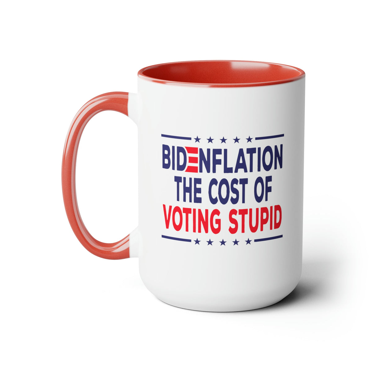 Bidenflation The Cost of Voting Stupid Coffee Mug, 15oz - JoeBeGone