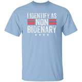 I Identify as Non-Bidenary Anti-Biden T-Shirt - JoeBeGone