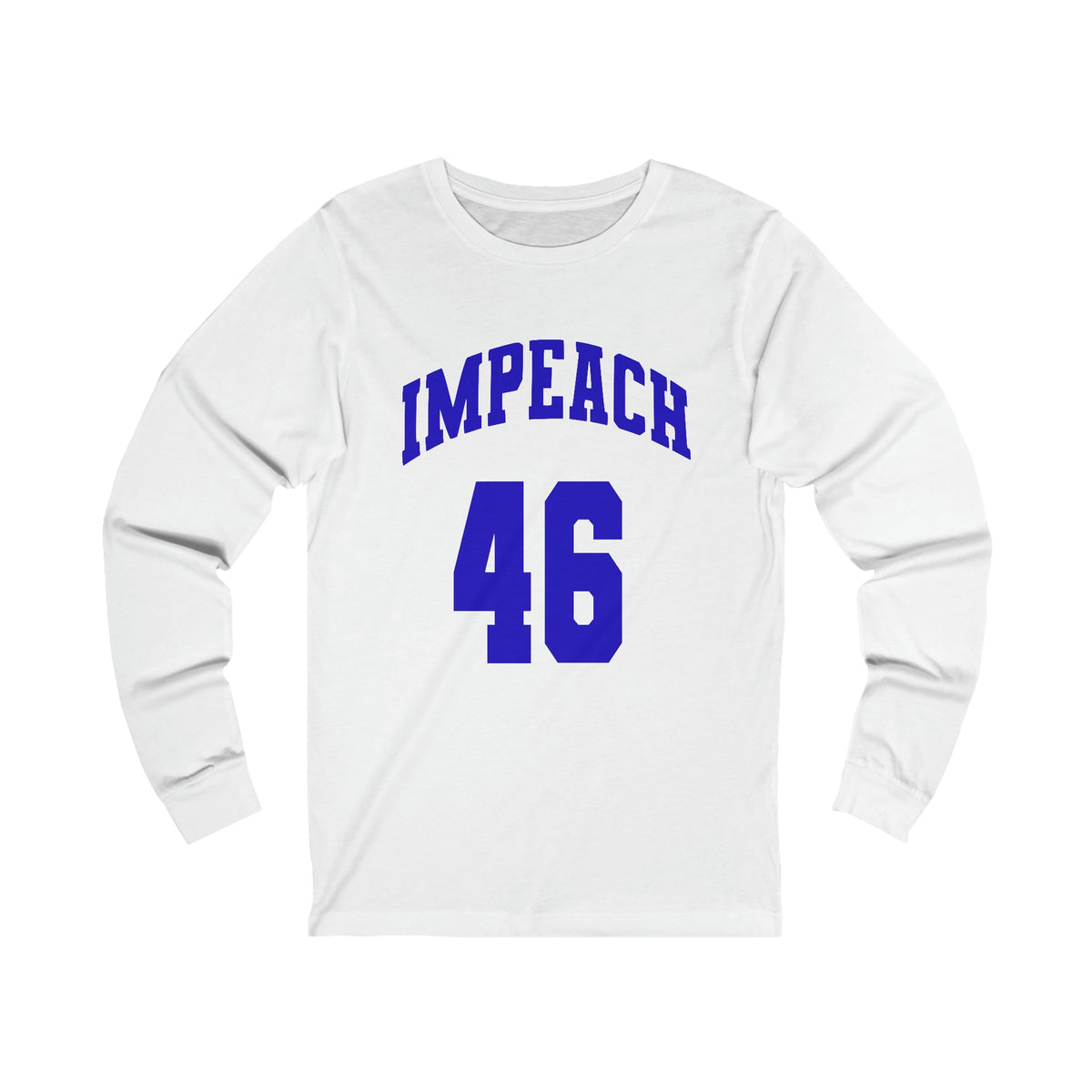 Impeach 46 Anti-Biden Jersey Long Sleeve Tee - JoeBeGone