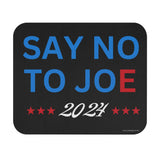 Say No To Joe Anti Biden Mousepad. - JoeBeGone